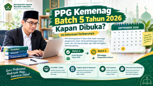 PPG Kemenag Batch 5 Tahun 2026 Kapan Dibuka? Ini Informasi Terbarunya